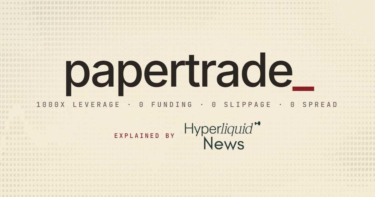 Papertrade: 1000x Leverage With 0 Funding, 0 Slippage, 0 Spread
